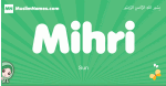 Mihri arabic girl name and meaning, quranic girls name Mihri