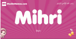 Mihri arabic girls name and meaning, muslim girl name Mihri