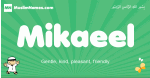 Mikaeel arabic boys name and meaning, quranic boys name Mikaeel