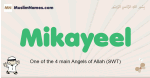 Mikayeel muslim boys name and meaning, islamic boys name Mikayeel