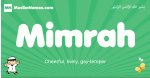 Mimrah arabic boys name and meaning, quranic boys name Mimrah