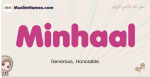 Minhaal muslim girls name and meaning, islamic girls name Minhaal