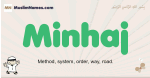 Minhaj muslim boys name and meaning, islamic boys name Minhaj