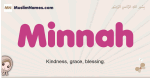 Minnah muslim girls name and meaning, islamic girls name Minnah