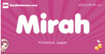 Mirah arabic girls name and meaning, muslim girl name Mirah