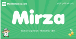 Mirza arabic boys name and meaning, quranic boys name Mirza