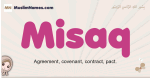 Misaq muslim girls name and meaning, islamic girls name Misaq