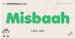 Misbaah muslim boys name and meaning, islamic boys name Misbaah