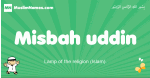 Misbah-uddin arabic boys name and meaning, quranic boys name Misbah-uddin