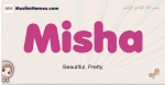 Misha muslim girls name and meaning, islamic girls name Misha