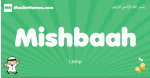 Mishbaah arabic boys name and meaning, quranic boys name Mishbaah