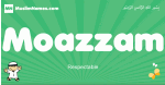 Moazzam arabic boys name and meaning, quranic boys name Moazzam