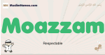 Moazzam muslim boys name and meaning, islamic boys name Moazzam