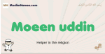 Moeen-uddin muslim boys name and meaning, islamic boys name Moeen-uddin