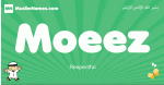 Moeez arabic boys name and meaning, quranic boys name Moeez