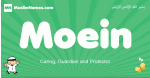 Moein arabic boys name and meaning, quranic boys name Moein