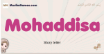 Mohaddisa muslim girls name and meaning, islamic girls name Mohaddisa