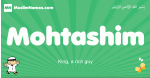 Mohtashim arabic boys name and meaning, quranic boys name Mohtashim
