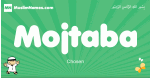 Mojtaba arabic boys name and meaning, quranic boys name Mojtaba