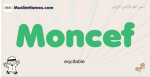 Moncef muslim boys name and meaning, islamic boys name Moncef