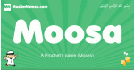 Moosa arabic boys name and meaning, quranic boys name Moosa