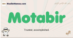 Motabir muslim boys name and meaning, islamic boys name Motabir