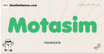 Motasim muslim boys name and meaning, islamic boys name Motasim