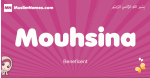 Mouhsina arabic girls name and meaning, muslim girl name Mouhsina