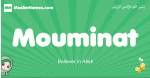 Mouminat arabic girl name and meaning, quranic girls name Mouminat