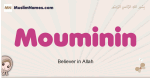 Mouminin muslim girls name and meaning, islamic girls name Mouminin