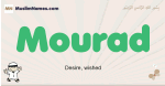 Mourad muslim boys name and meaning, islamic boys name Mourad
