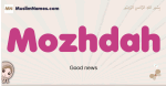 Mozhdah muslim girls name and meaning, islamic girls name Mozhdah