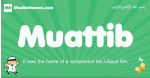 Muattib arabic boys name and meaning, quranic boys name Muattib