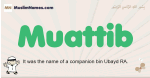 Muattib muslim boys name and meaning, islamic boys name Muattib