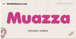 Muazza muslim girls name and meaning, islamic girls name Muazza