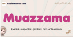 Muazzama muslim girls name and meaning, islamic girls name Muazzama