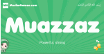 Muazzaz arabic girl name and meaning, quranic girls name Muazzaz