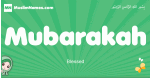 Mubarakah arabic girl name and meaning, quranic girls name Mubarakah