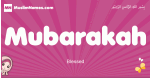 Mubarakah arabic girls name and meaning, muslim girl name Mubarakah