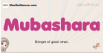 Mubashara muslim girls name and meaning, islamic girls name Mubashara