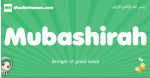 Mubashirah arabic girl name and meaning, quranic girls name Mubashirah