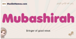 Mubashirah muslim girls name and meaning, islamic girls name Mubashirah