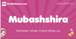 Mubashshira arabic girls name and meaning, muslim girl name Mubashshira