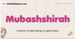 Mubashshirah muslim girls name and meaning, islamic girls name Mubashshirah