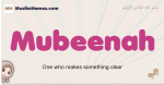 Mubeenah muslim girls name and meaning, islamic girls name Mubeenah