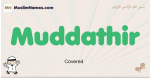 Muddathir muslim boys name and meaning, islamic boys name Muddathir