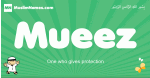 Mueez arabic boys name and meaning, quranic boys name Mueez