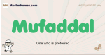 Mufaddal muslim boys name and meaning, islamic boys name Mufaddal