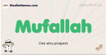 Mufallah muslim boys name and meaning, islamic boys name Mufallah
