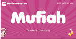 Mufiah arabic girls name and meaning, muslim girl name Mufiah